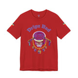 Dripz Bad (3 Colors) T-Shirt